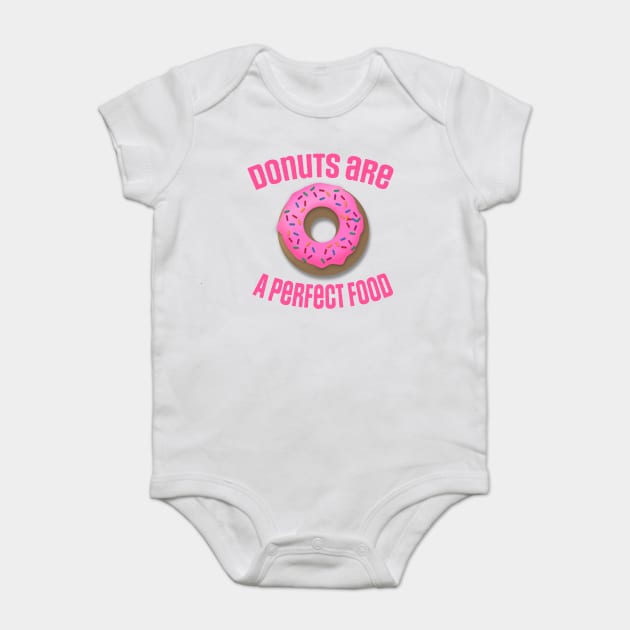 Donuts Are A Perfect Food Design Baby Bodysuit by Nonstop Shirts